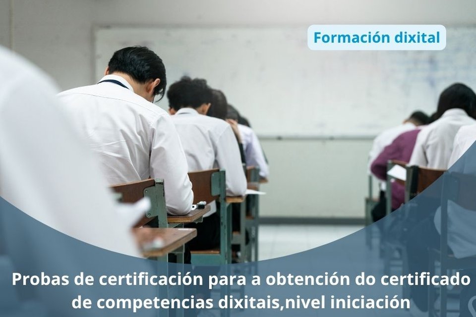 Probas de certificación para a obtención do certificado de competencias dixitais, nivel iniciación (ComDix-Iniciación)