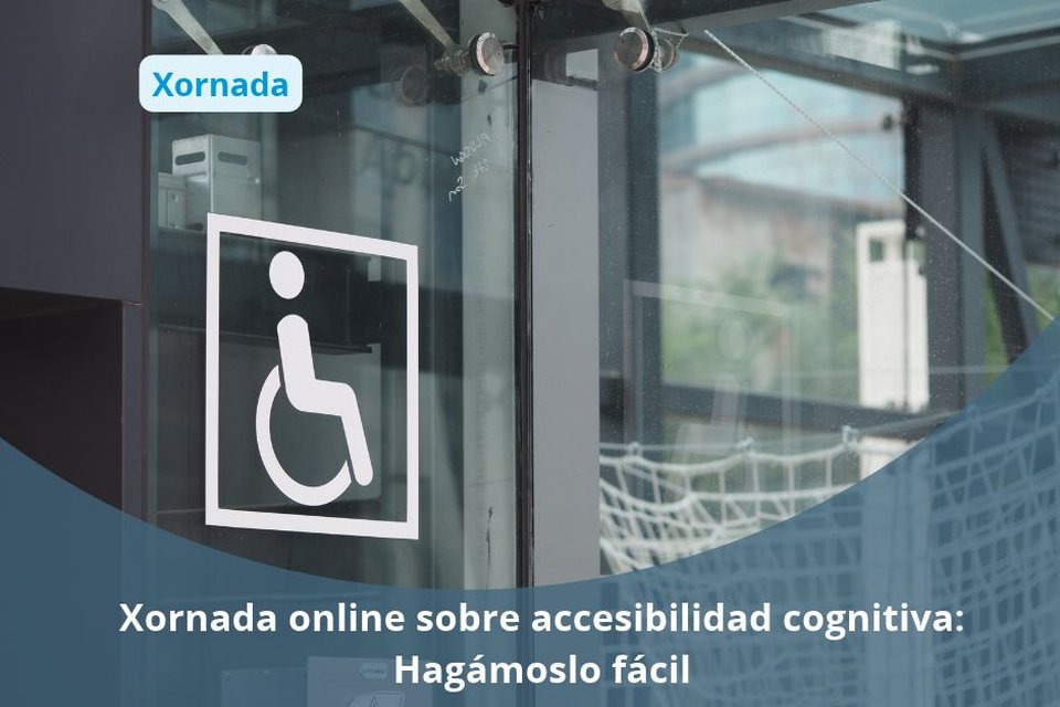 Xornada en liña sobre accesibilidade cognitiva: Fagámolo doado