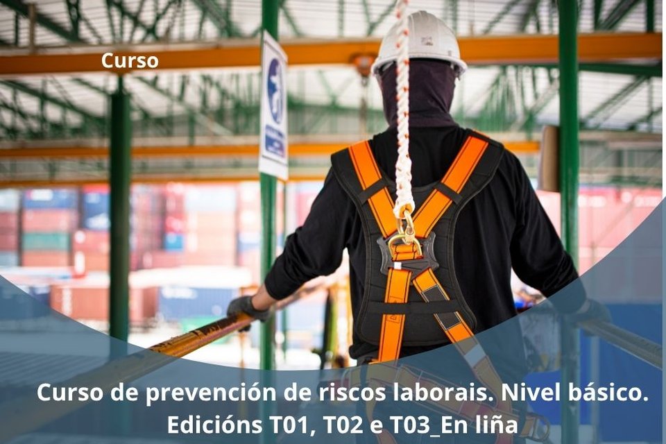 Curso de prevención de riscos laborais. Nivel básico. Edicións T01, T02 e T03_En liña