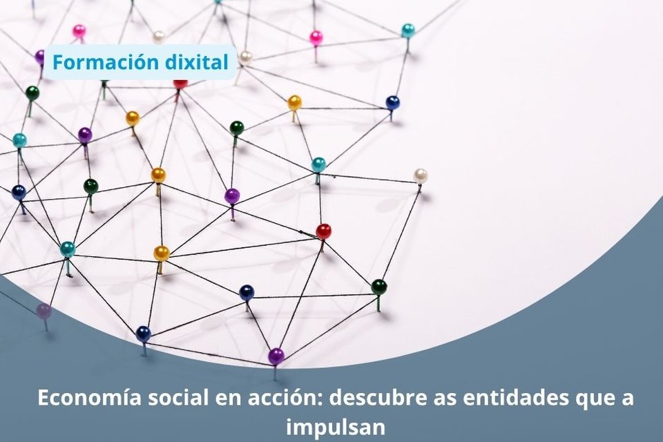 Economía social en acción: descubre as entidades que a impulsan