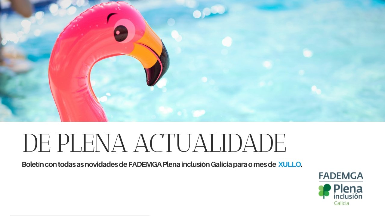 De plena actualidade. Xullo 2026.