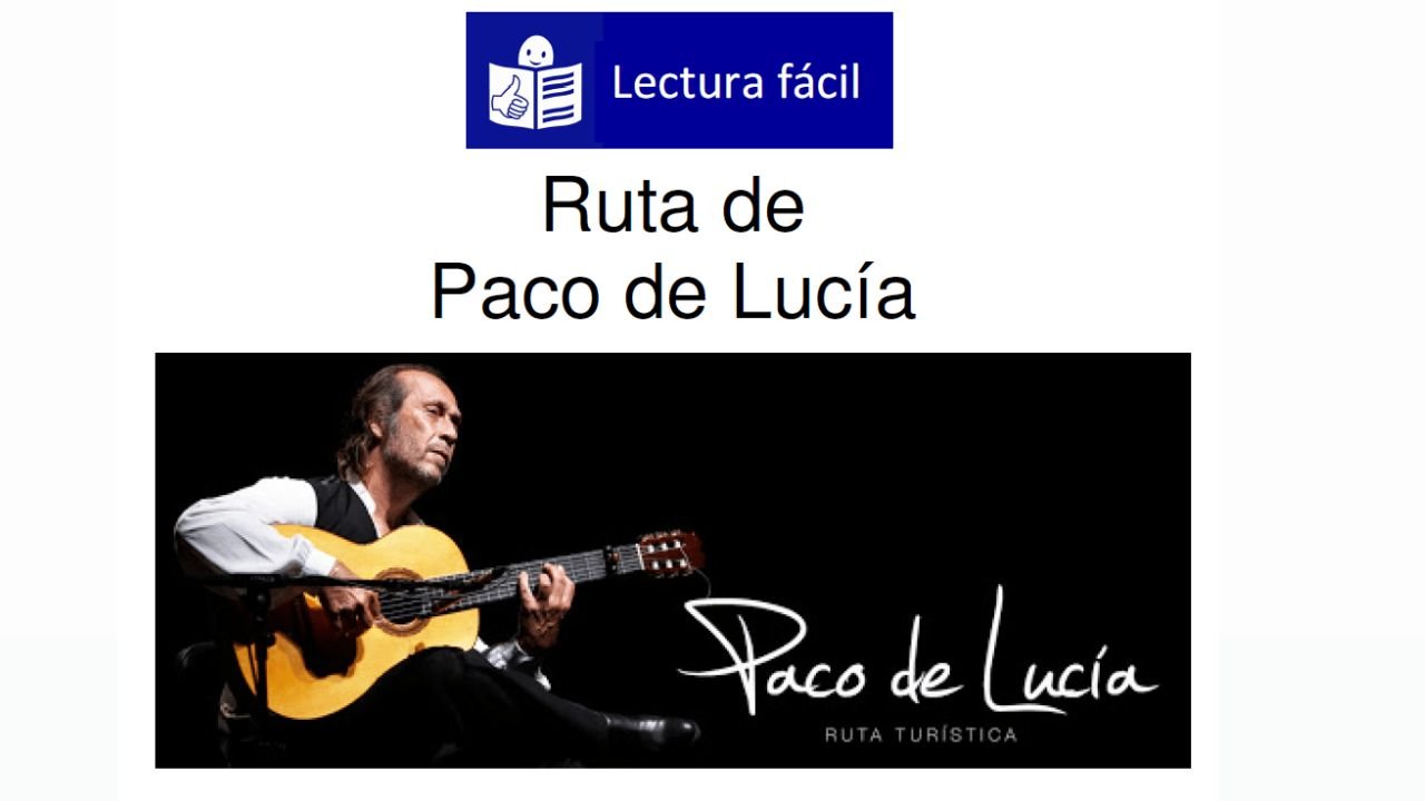 Ruta Paco de Lucía por Algeciras. Lectura fácil