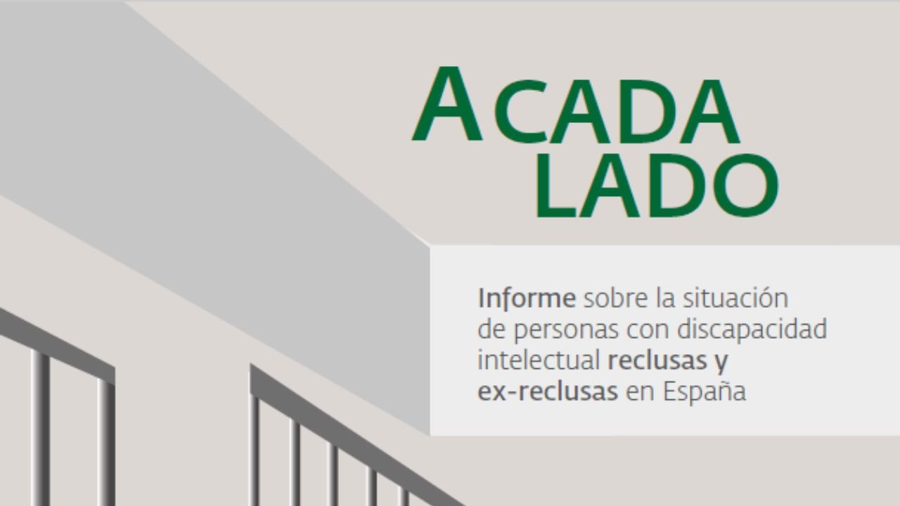 A cada lado. Informe sobre a situación de persoas con discapacidade intelectual reclusas e ex-reclusas en España