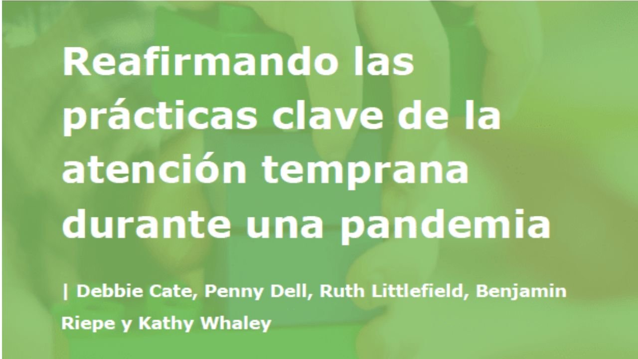 Reafirmando a prácticas clave da atención temperá durante unha pandemia