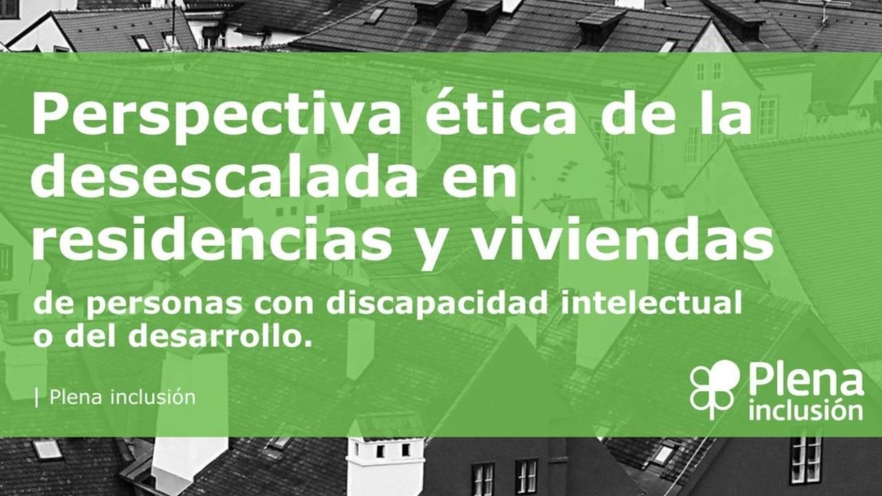 Perspectiva ética da desescalada en residencias e vivendas de persoas con discapacidade intelectual ou do desenvolvemento