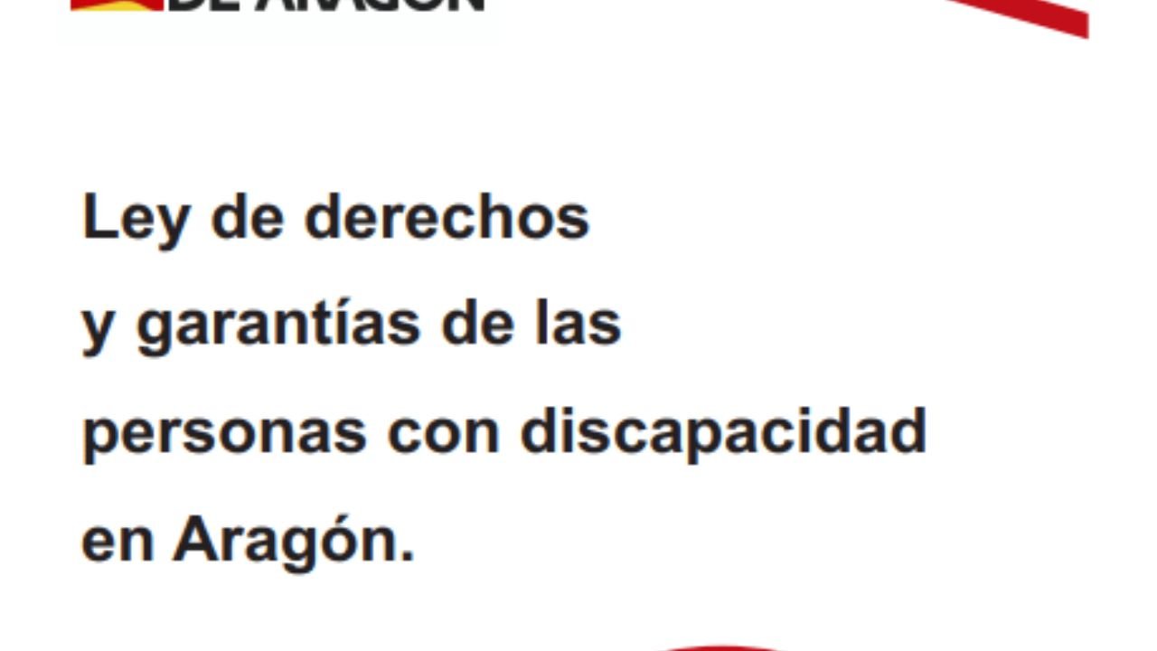 Ley de derechos y garantías de las personas con discapacidad en Aragón. Lectura fácil