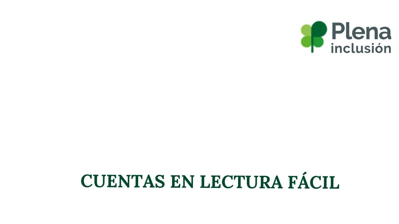 Cuentas 2017 y Presupuesto 2018 de Plena inclusión (Lectura fácil)
