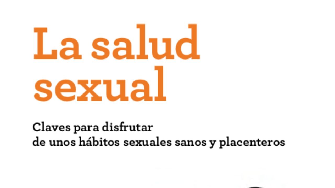 La salud sexual. Claves para disfrutar de unos hábitos sexuales sanos y placenteros. Lectura fácil
